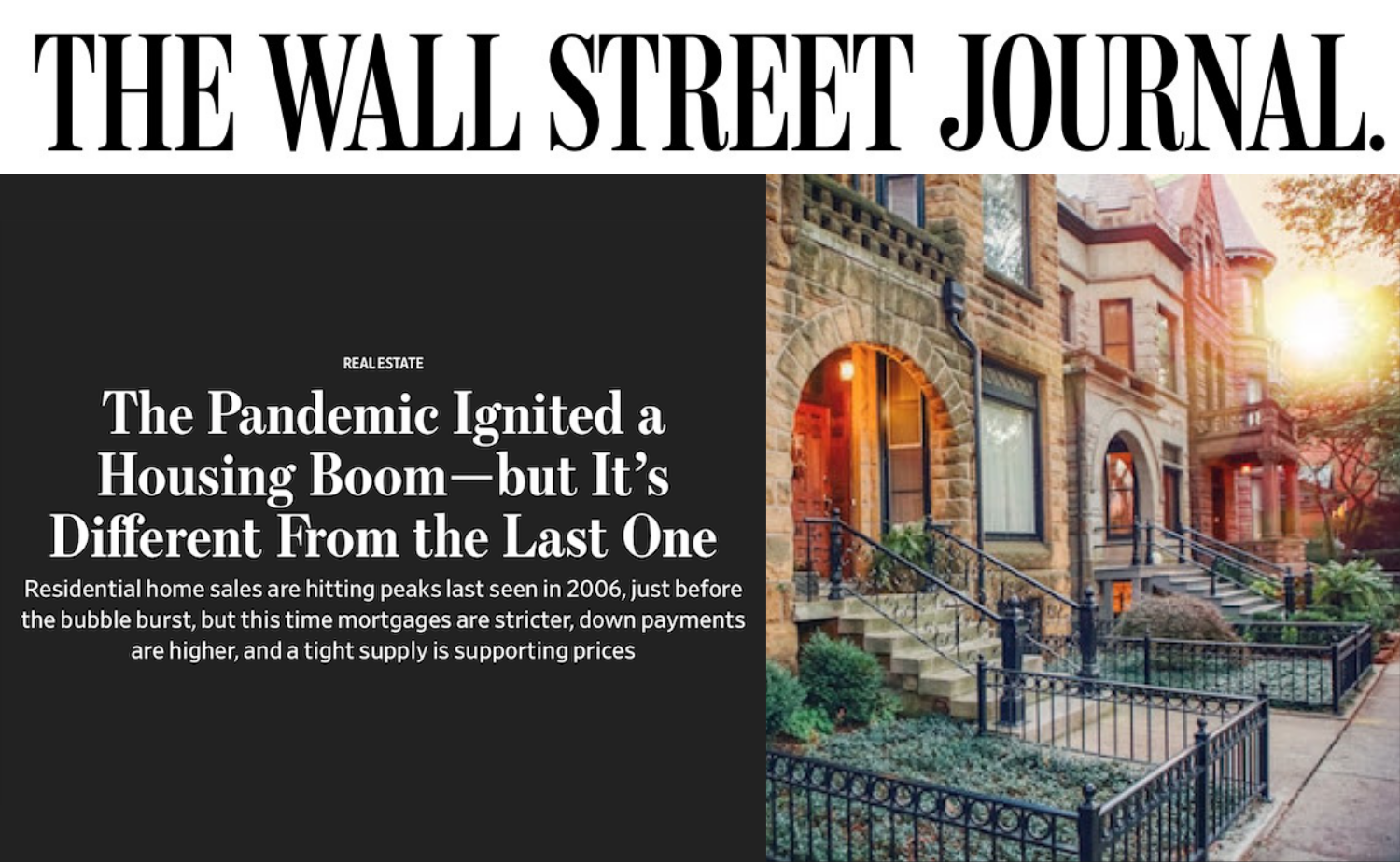 Wall Street Journal: The Pandemic Ignited a Housing Boom–but It’s Different From The Last One